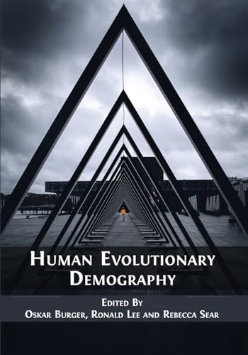 Compare Textbook Prices for Human Evolutionary Demography  ISBN 9781800641709 by Burger, Oskar,Lee, Ronald,Sear, Rebecca