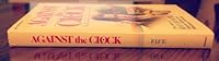 Against the clock: The story of Ray Buker, Sr., Olympic runner and missionary statesman 0310243513 Book Cover