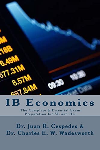 Ib Economics: The Complete & Essential Exam Preparation For Sl And Hl