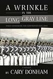 A Wrinkle in the Long Gray Line: When Conscience and Convention Collided