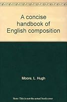 A concise handbook of English composition 0131669591 Book Cover
