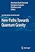 Produktbild New Paths Towards Quantum Gravity (Lecture Notes in Physics, Band 807)
