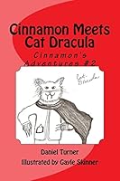 Cinnamon Meets Cat Dracula 1514682567 Book Cover