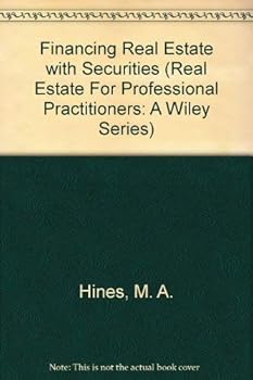 Hardcover Financing Real Estate with Securities (Real Estate for Professional Practitioners) Book