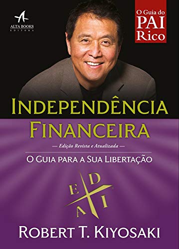 Independência Financeira: o Guia Para a sua Libertação