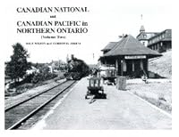 Canadian National and Canadian Pacific in Northern Ontario, Vol. 2 091948722X Book Cover