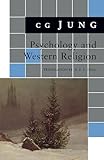 Psychology and Western Religion: (From Vols. 11, 18 Collected Works) (Jung Extracts) (Bollingen Series)