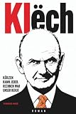 KIëch – Kürzen kann jeder. Rechnen war unser Beruf: Satirischer Automobil Wirtschaftsroman über künstliche Intelligenz, Macht und das Spaltmaß zwischen Leben und Tod eines Autokonzerns