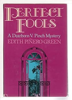 Perfect fools - Book #3 of the Dearborn V. Pinch