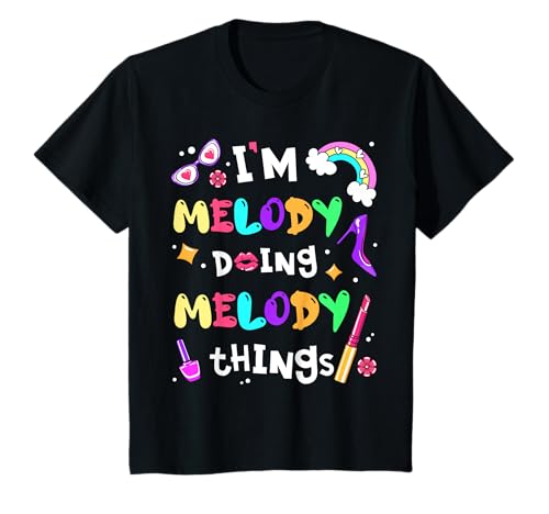 Niños I'm Melody Doing Melody Things Cute Girls Nombre personalizado Camiseta