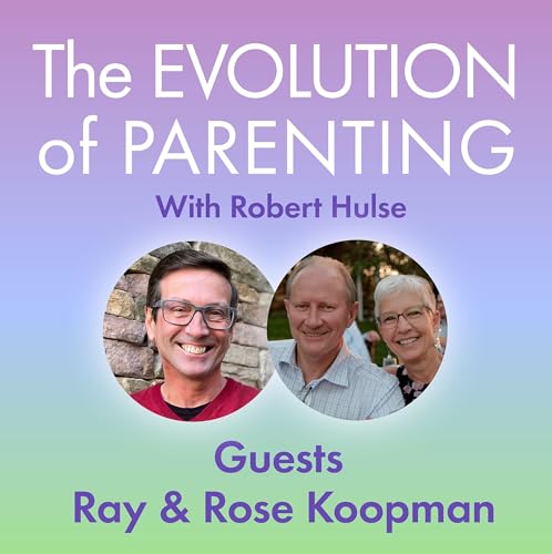 S3 The EoP: Parenting Adult Kids - Chats with PAKs Ray & Rose Koopman Podcast Por arte de portada