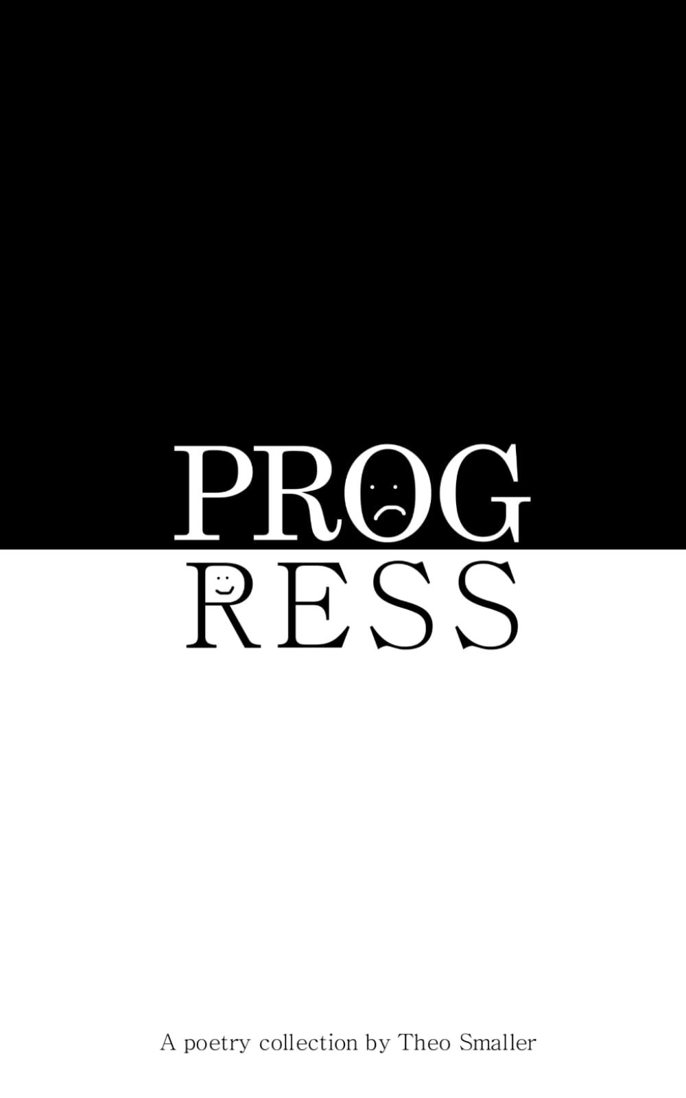 Progress: Poems about growth, and the constant desire to be something more.