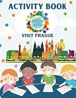 Travel Activities for Kids - PRAGUE: Age 5-12 Activity Book: A fun way to engage kids when travelling abroad (Whizz Kids Visit...) B0D9JXN348 Book Cover