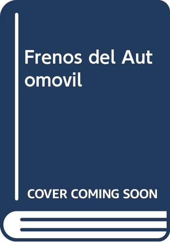 Frenos del Automovil (Spanish Edition) Frenos del Automovil (Spanish Edition)