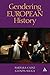 Gendering European History: 1780- 1920