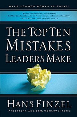 The Top Ten Mistakes Leaders Make (Paperback)--... B01GMKKVSM Book Cover