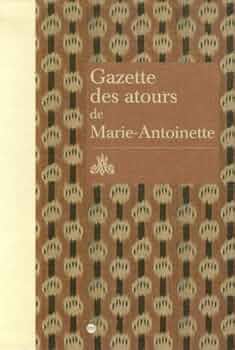 Amazon.com: GAZETTE DES ATOURS DE MARIE- ANTOINETTE Amazon.com: GAZETTE DES ATOURS DE MARIE- ANTOINETTE