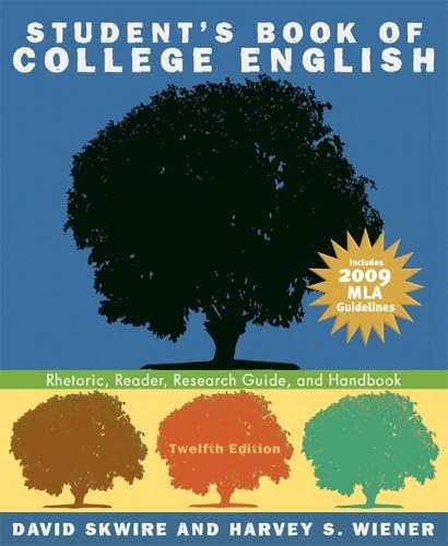 Student's Book of College English: Rhetoric, Reader, Research Guide, and Handbook, MLA Update Edition