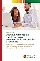 Desenvolvimento de Preditores Para Recomendacao Automatica de Produto 3639832590 Book Cover
