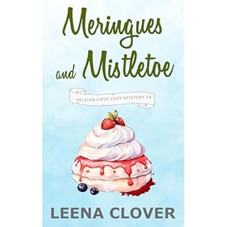 Meringues and Mistletoe Audiobook By Leena Clover cover art