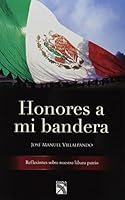 Honores a mi bandera / Pledge to my Flag (Spanish Edition) 6070709004 Book Cover