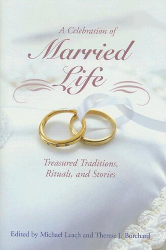 A Celebration of Married Life: Treasured Traditions, Rituals, and Stories