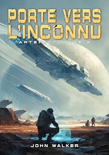 Porte Vers l’Inconnu : Artefact Livre 2