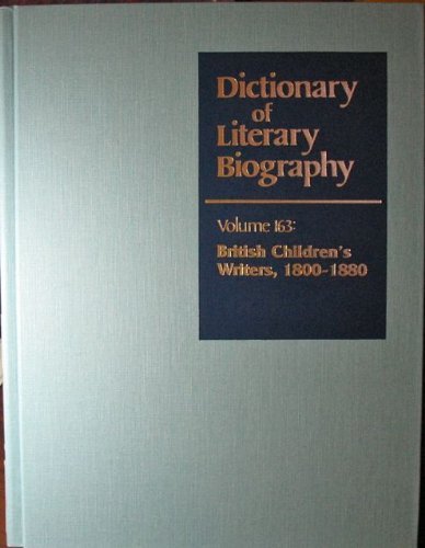 DLB 163: British Children's Writers, 1800-1880 (Dictionary of Literary Biography, 163)      Hardcover – April 26, 1996