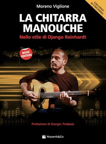 La chitarra Manouche. Nello stile di Django Reinhardt. Con Video in streaming