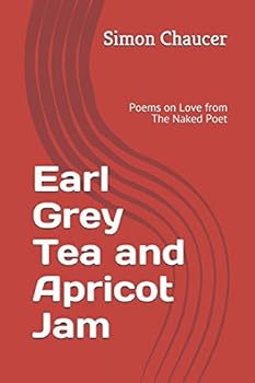 Paperback Earl Grey Tea and Apricot Jam: Poems on Love Book