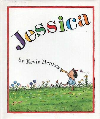 JESSICA By KEVIN HENKES Greenwillow Books HC 19... B08LLCFDRB Book Cover