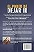 El poder de dejar ir: 7 pasos para soltar el pasado, aprender a perdonar y vivir con plenitud (El Poder Está Dentro de Ti) (Spanish Edition)