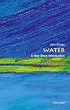 Water: A Very Short Introduction (Very Short Introductions)