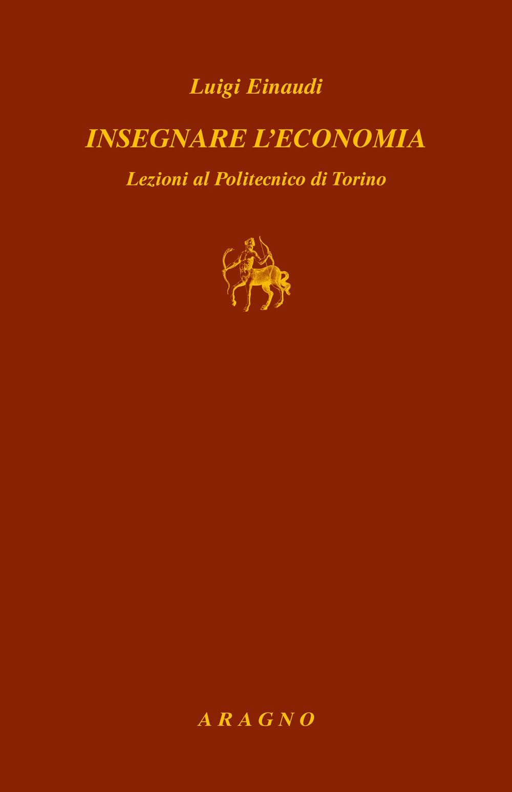 Insegnare L'economia. Lezioni Al Politecnico Di Torino - 4