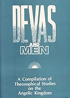 Devas and Men - A Compilation of Theosophical Studies on the Angelic Kingdom 8170594219 Book Cover