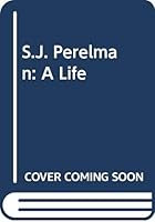 S. J. Perelman: A Life (Simon & Schuster) 0671641999 Book Cover