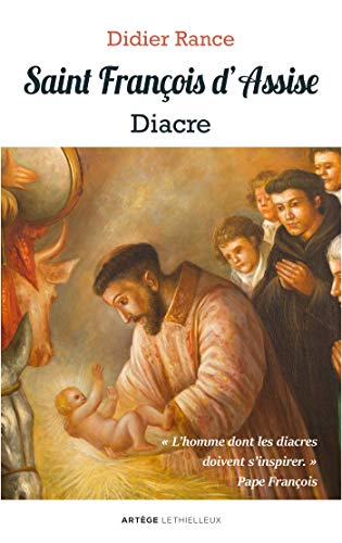 Télécharger Saint François d'Assise, diacre Livre eBook France
