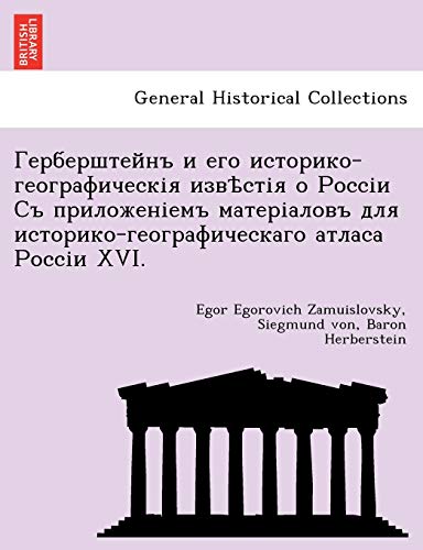 Герберштейнъ и его историко-географическ (Russian Edition)