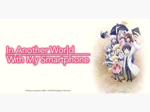 In Another World With My Smartphone