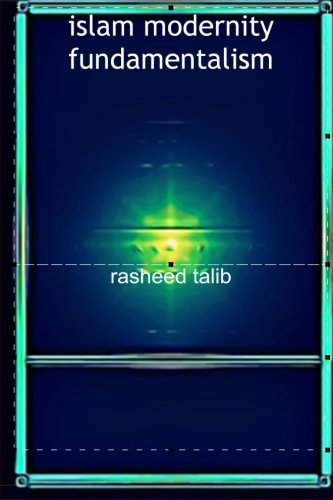Adam Rasheed Talib islam modernity fundamentalism: talib, rasheed: 9781484831748: Amazon ...