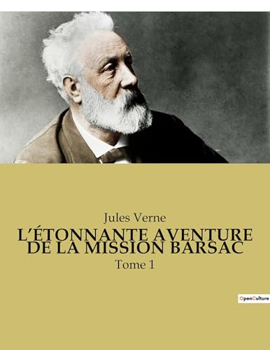 L'Étonnante Aventure de la Mission Barsac: Tome 1 (French Edition)
