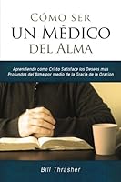 C?mo ser un M?dico del Alma 1470165147 Book Cover