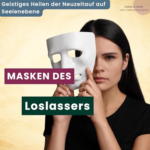 Dualseelen: Die versteckten Masken des Loslassers – und warum sie alles sabotieren