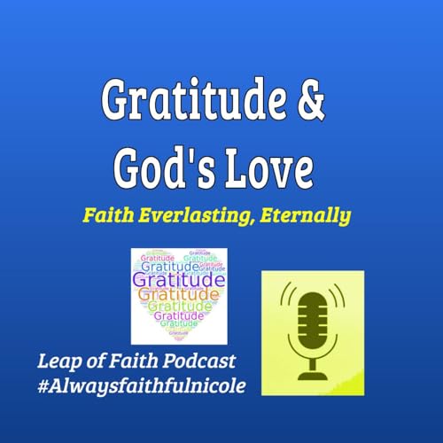 Episode 83: Gratitude & God's Love ❤️ 🙏 Podcast Por arte de portada