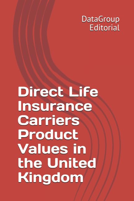Direct Life Insurance Carriers Product Values in the United Kingdom