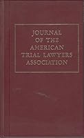 Journal of the American Trial Lawyers Association: Vol. 34, 1972 B002F8AYZG Book Cover