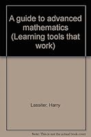 A guide to advanced mathematics 1571639063 Book Cover