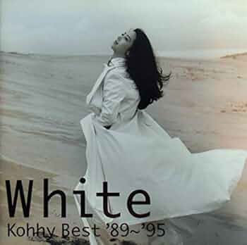 Amazon.co.jp: White Kohhy Best '89〜'95: ミュージック