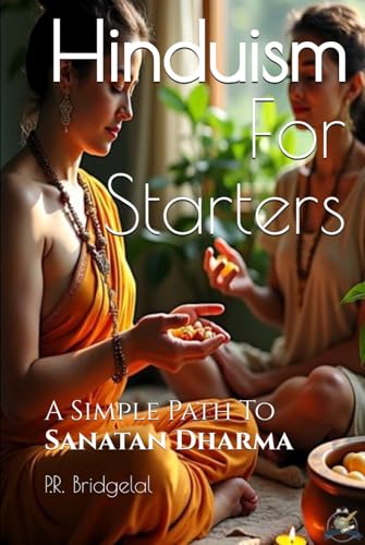 Hinduism For Starters: Breaking Down a Complex Concept