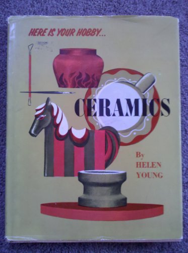 Here is your hobby: ceramics B0006AXWDG Book Cover